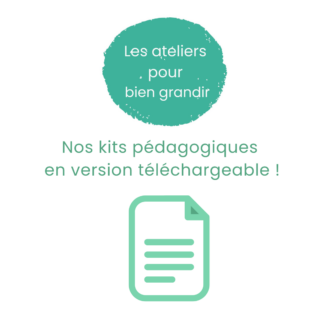 Kits pédagogiques "Les ateliers pour bien grandir"